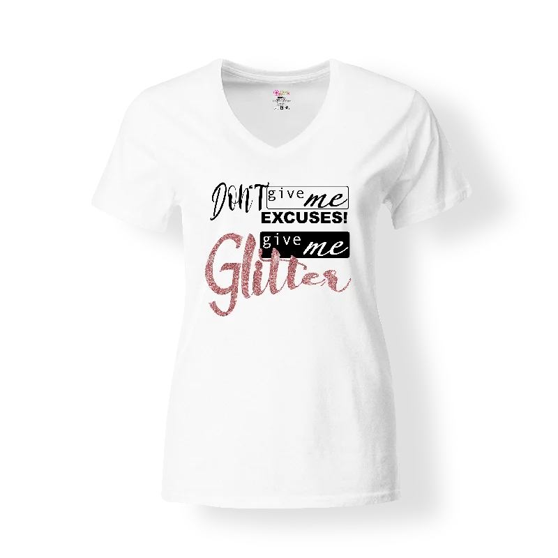 Don't Give Me Excuses, Give Me Glitter T-Shirt